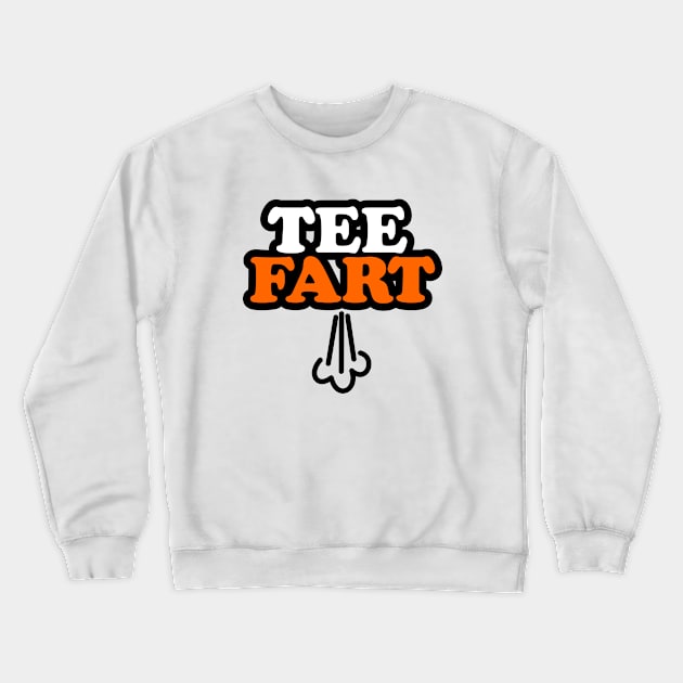 Tee Fart Crewneck Sweatshirt by TeeFart